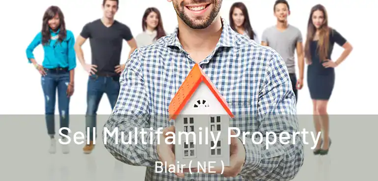  Sell Multifamily Property Blair ( NE )