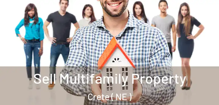  Sell Multifamily Property Crete ( NE )