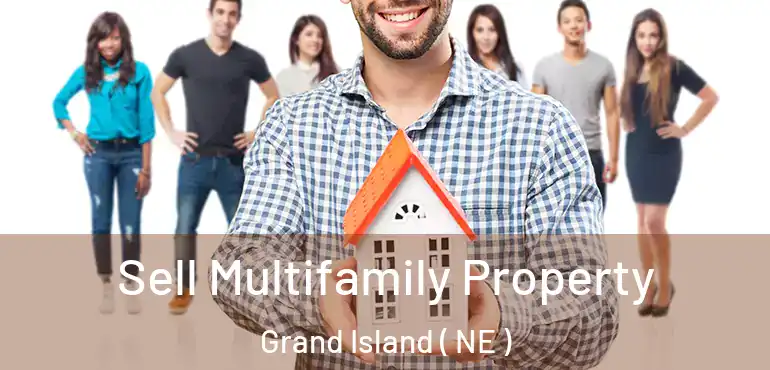  Sell Multifamily Property Grand Island ( NE )
