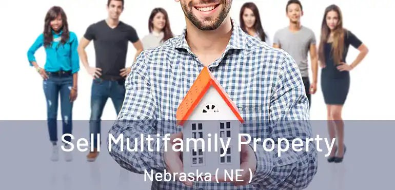  Sell Multifamily Property Nebraska ( NE )
