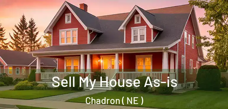  Sell My House As-is Chadron ( NE )