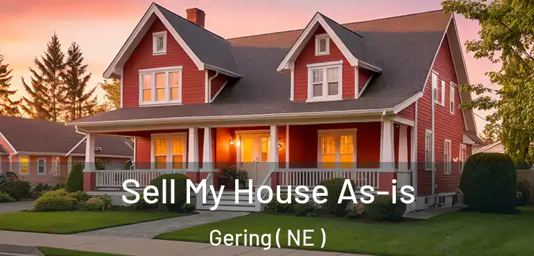  Sell My House As-is Gering ( NE )