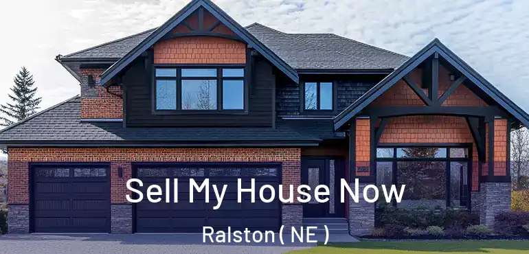  Sell My House Now Ralston ( NE )