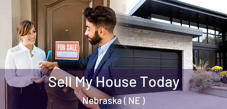  Sell My House Today Nebraska ( NE )
