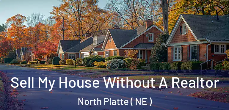  Sell My House Without A Realtor North Platte ( NE )