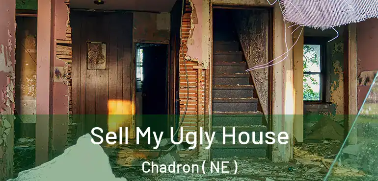  Sell My Ugly House Chadron ( NE )