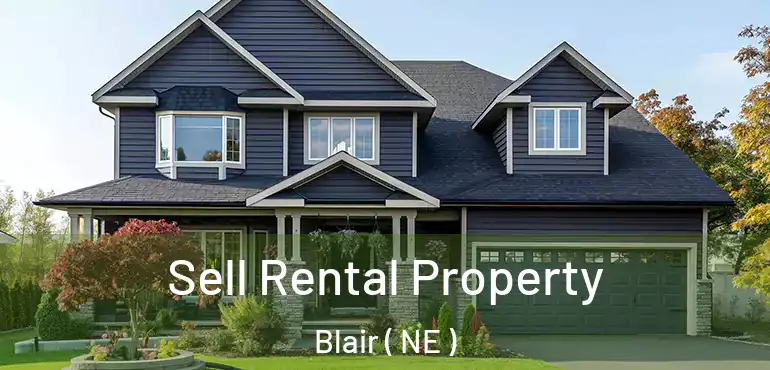  Sell Rental Property Blair ( NE )