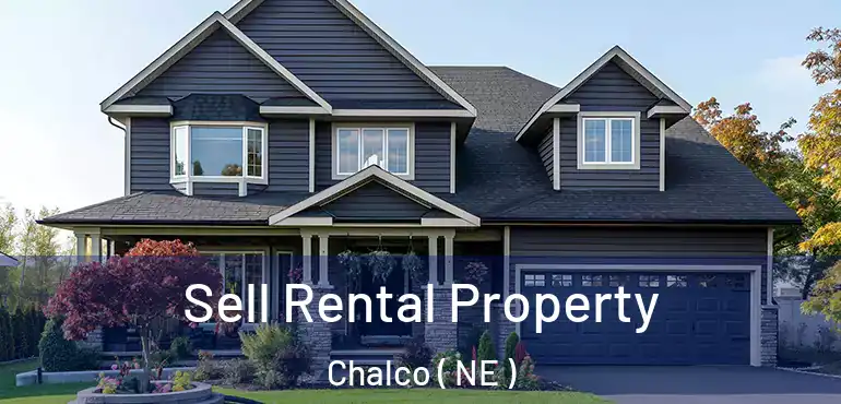  Sell Rental Property Chalco ( NE )