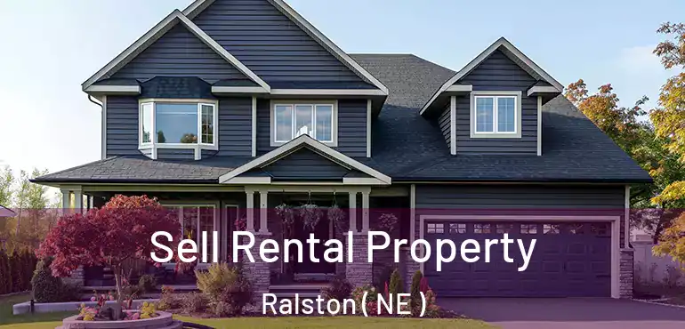  Sell Rental Property Ralston ( NE )