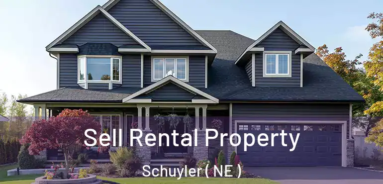  Sell Rental Property Schuyler ( NE )