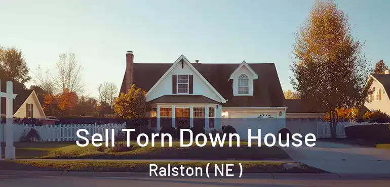  Sell Torn Down House Ralston ( NE )