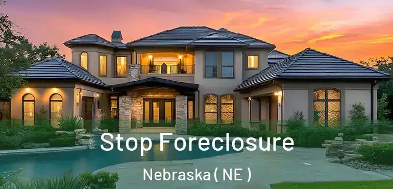  Stop Foreclosure Nebraska ( NE )
