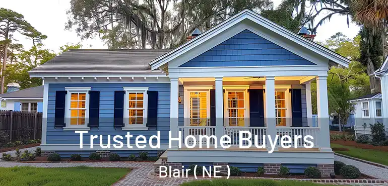  Trusted Home Buyers Blair ( NE )
