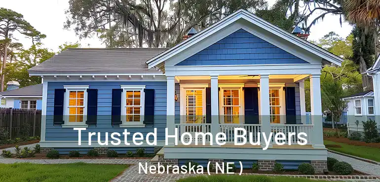  Trusted Home Buyers Nebraska ( NE )