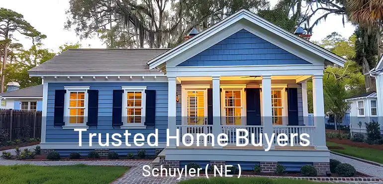  Trusted Home Buyers Schuyler ( NE )
