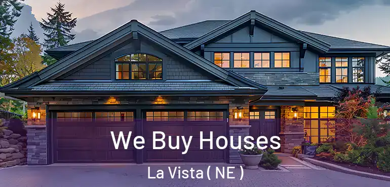  We Buy Houses La Vista ( NE )