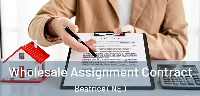  Wholesale Assignment Contract Beatrice ( NE )