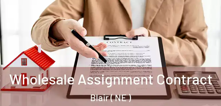  Wholesale Assignment Contract Blair ( NE )