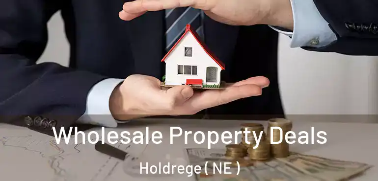  Wholesale Property Deals Holdrege ( NE )
