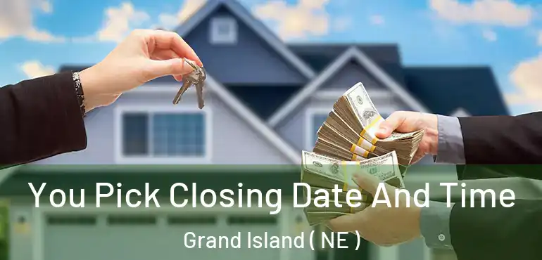  You Pick Closing Date And Time Grand Island ( NE )