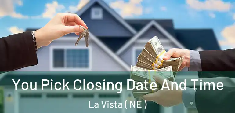  You Pick Closing Date And Time La Vista ( NE )