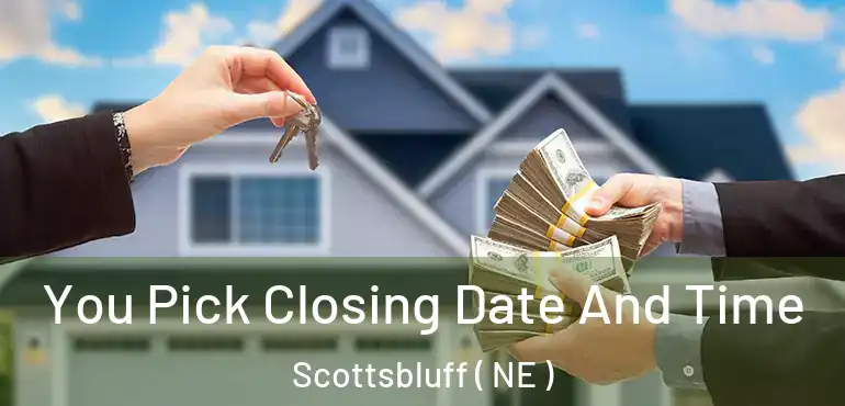  You Pick Closing Date And Time Scottsbluff ( NE )